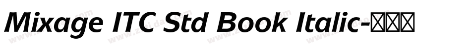 Mixage ITC Std Book Italic字体转换